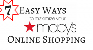 7 easy ways to maximize your macys online shopping